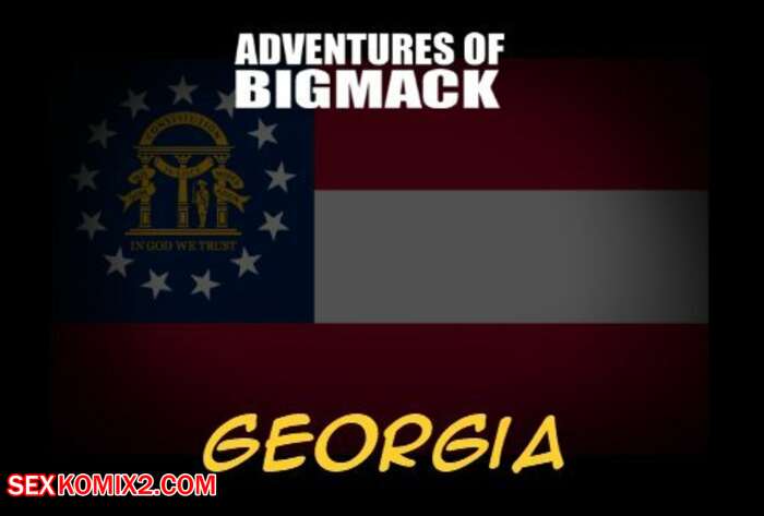 Porn Comic Adventures Of Big Mack Georgia Chapter