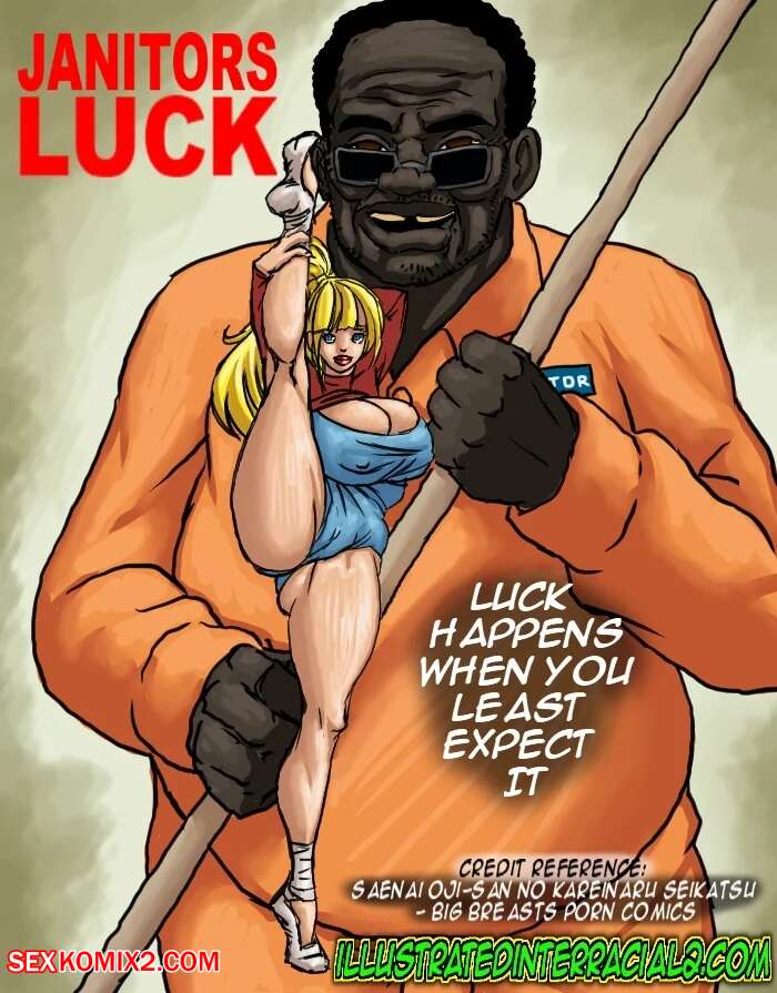 Porn Comic Janitors Luck Chapter 1 IllustratedInterracial Sex