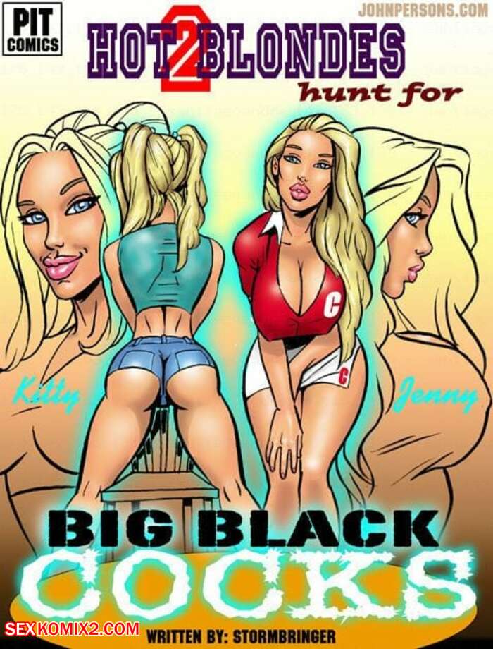 Porn comic 2 Hot Blondes Hunt For Big Black Cocks. JohnPersons.com , The Pit.