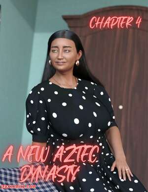 Porn comic A New Aztec Dynasty. Chapter 4. Redoxa , RawlyRawls. Porn comic A New Aztec Dynasty. Chapter 4. Redoxa , RawlyRawls.