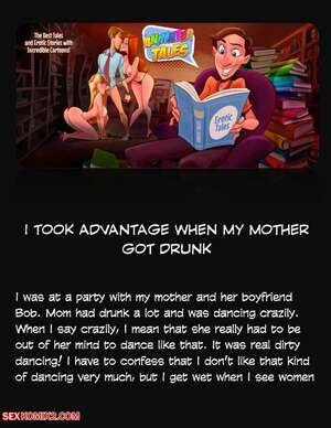 Porn comic Animated Tales. WC TF. I TOOK ADVANTAGE WHEN MY MOTHER GOT DRUNK Porn comic Animated Tales. WC TF. I TOOK ADVANTAGE WHEN MY MOTHER GOT DRUNK