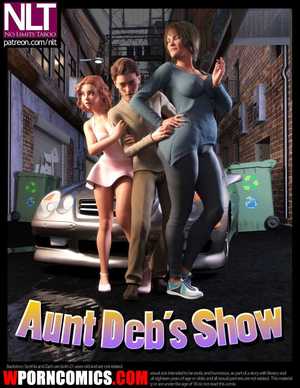 Porn comic Aunt Deb Show. Porn comic Aunt Deb Show.