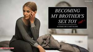 Porn comic Becoming my Brothers Sex Toy. Chapter 1. Casey Kane