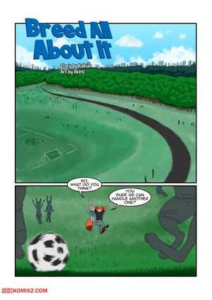 Porn comic Breed All About It. Akiric, Kulkum