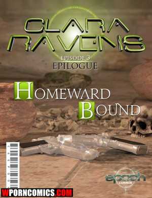 Porn comic Clara Ravens. Part 3 Epilogue. Homeward Bound. Porn comic Clara Ravens. Part 3 Epilogue. Homeward Bound.