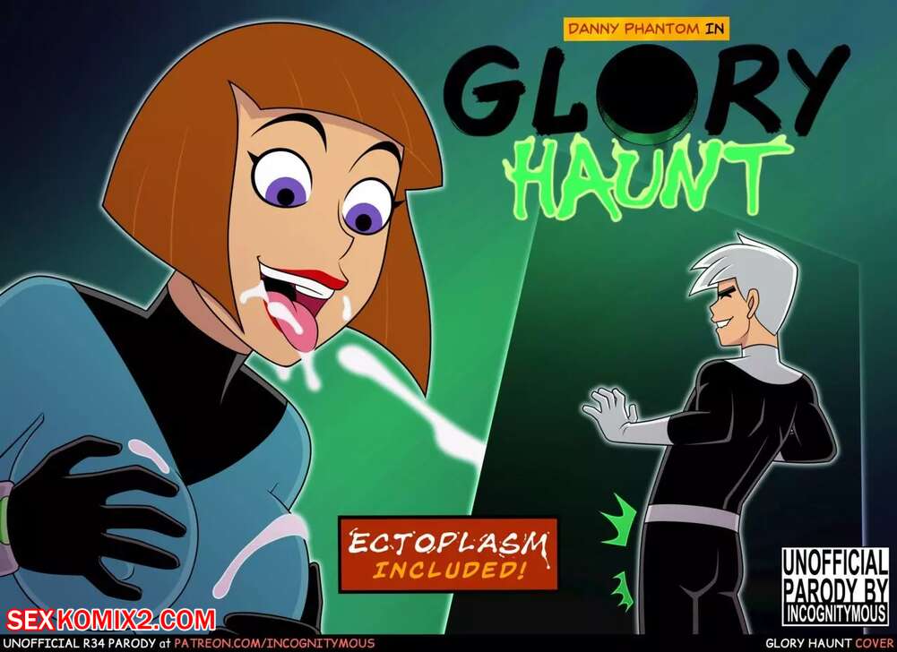 Porn comic Danny Phantom. Glory Haunt. Incognitymous