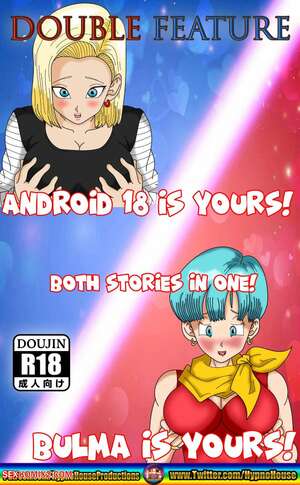 Porn comic Double Feature Android 18 & Bulma is Yours Porn comic Double Feature Android 18 & Bulma is Yours