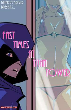 Porn comic Fast Times at Titans Tower. BatNipsForever Porn comic Fast Times at Titans Tower. BatNipsForever