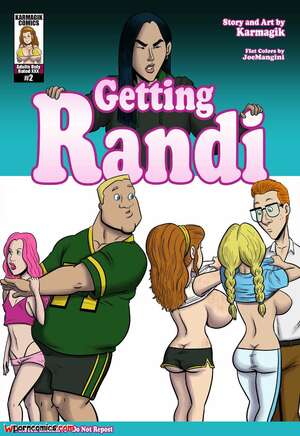 Porn comic Getting Randi. Chapter 2. Karmagik. Porn comic Getting Randi. Chapter 2. Karmagik.