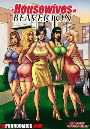 Porn comic Housewives Of Beaverton. Porn comic Housewives Of Beaverton.