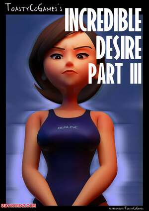 Porn comic Incredible Desire. Chapter 3. The Incredibles. ToastyCoGames. Porn comic Incredible Desire. Chapter 3. The Incredibles. ToastyCoGames.
