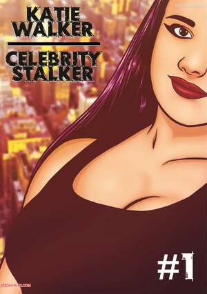 Porn comic Katie Walker. Celebrity Stalker. Chapter 1. Gary Parkin