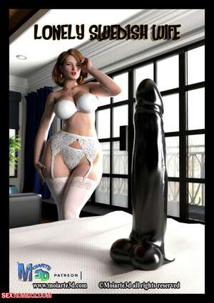 Porn comic Lonely Swedish Wife. Chapter 1. Moiarte3D. Porn comic Lonely Swedish Wife. Chapter 1. Moiarte3D.