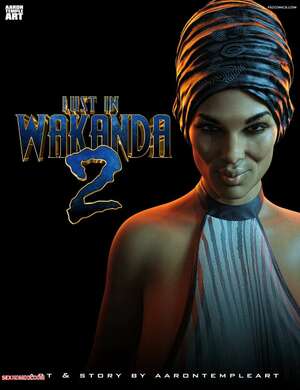 Porn comic Lust In Wakanda. Chapter 2. AaronTempleArt