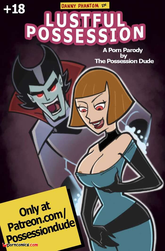 Porn comic Lustful Possession. Chapter 1. Danny Phantom. The Possession Dude.