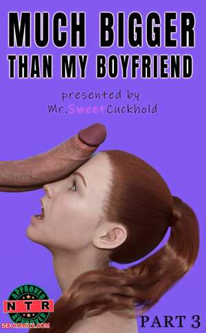 Porn comic Much bigger than my boyfriend. Chapter 3. Mr.SweetCuckhold. Porn comic Much bigger than my boyfriend. Chapter 3. Mr.SweetCuckhold.