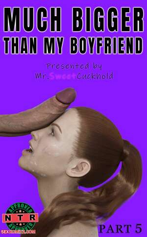 Porn comic Much bigger than my boyfriend. Chapter 5. Mr.SweetCuckhold. Porn comic Much bigger than my boyfriend. Chapter 5. Mr.SweetCuckhold.