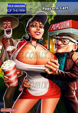 Porn comic Old Geezers Of The Park. Popcorn Cart. Chapter 2. WC TF. Porn comic Old Geezers Of The Park. Popcorn Cart. Chapter 2. WC TF.