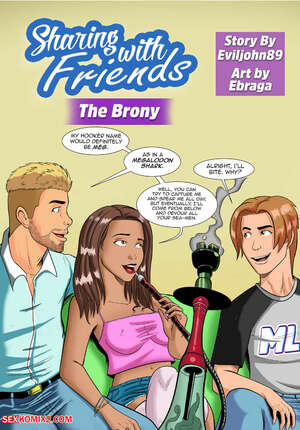 Porn comic Sharing with Friends. The Brony. Eviljohn89, Ebraga. Porn comic Sharing with Friends. The Brony. Eviljohn89, Ebraga.