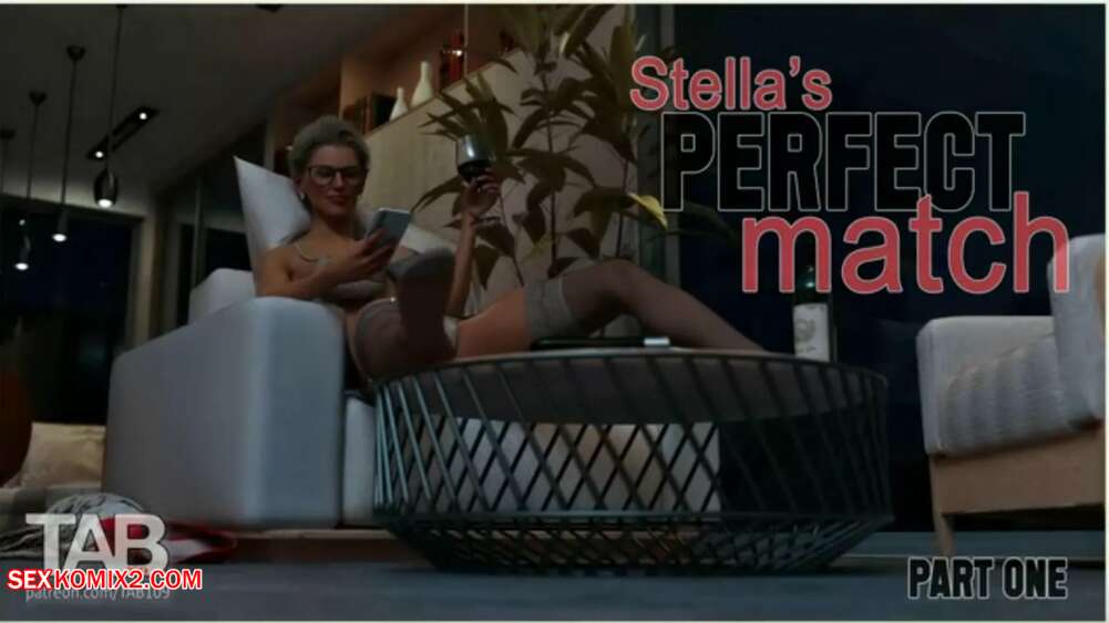 Porn comic Stellas Perfect Match. Tab109
