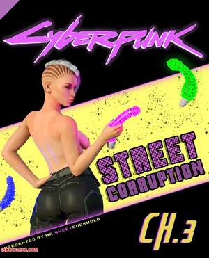 Porn comic Street Corruption. Chapter 3. Cyberpunk 2077. Mr.SweetCuckhold Porn comic Street Corruption. Chapter 3. Cyberpunk 2077. Mr.SweetCuckhold