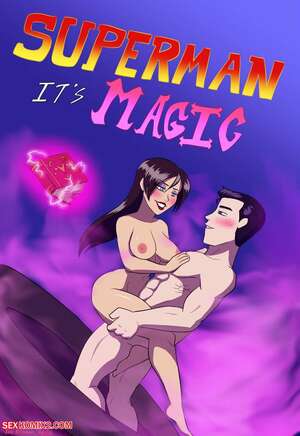 Porn comic Superman. Its Magic. The Arthman Porn comic Superman. Its Magic. The Arthman