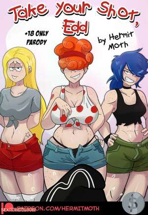 Porn comic Take Your Shot, Edd. Chapter 1. Ed, Edd n Eddy. Hermit Moth. Porn comic Take Your Shot, Edd. Chapter 1. Ed, Edd n Eddy. Hermit Moth.