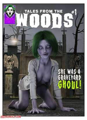 ✅️ Porn comic Tales From The Woods She Was A Graveyard Ghoul  