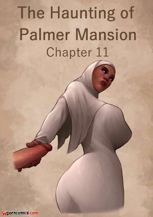 Porn comic The Haunting Of The Palmer Mansion. Chapter 11. JDSeal. Porn comic The Haunting Of The Palmer Mansion. Chapter 11. JDSeal.