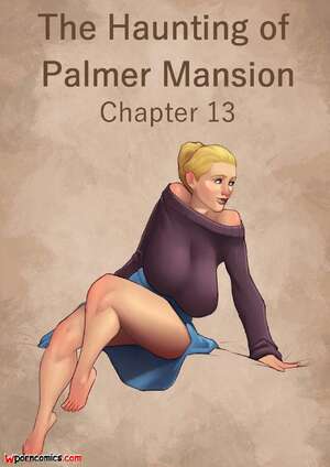 Porn comic The Haunting Of The Palmer Mansion. Chapter 13. JDSeal. Porn comic The Haunting Of The Palmer Mansion. Chapter 13. JDSeal.