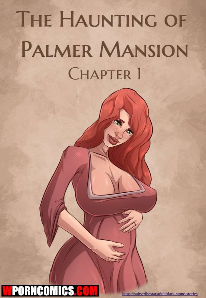 Porn comic The Haunting Of The Palmer Mansion. Part 1.
