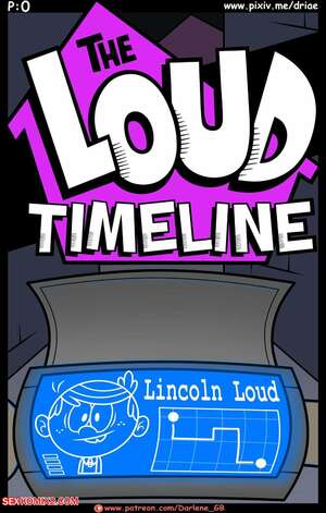 Porn comic The Loud Timeline WIP. DriAE Porn comic The Loud Timeline WIP. DriAE