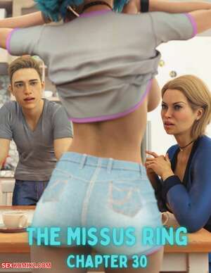 Porn comic The Missus Ring. Chapter 30. Lexx228 , RawlyRawls Porn comic The Missus Ring. Chapter 30. Lexx228 , RawlyRawls