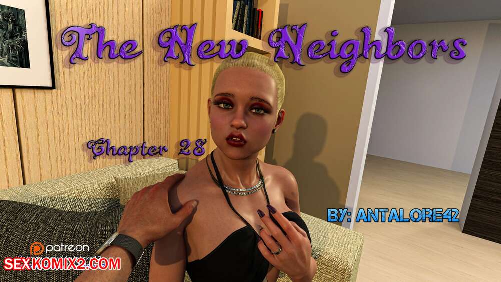 Porn comic The New Neighbors. Chapter 28. Antalore42
