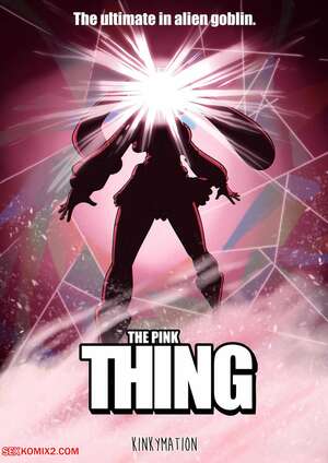 Porn comic The Pink Thing. Chapter 1. Kinkymation. Porn comic The Pink Thing. Chapter 1. Kinkymation.